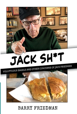 Jack Sh*t: Voluptuous Bagels and Other Concerns... 1954871678 Book Cover