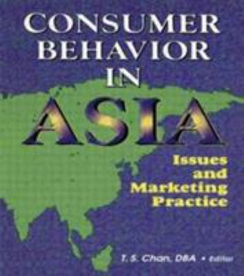 Consumer Behavior in Asia: Issues and Marketing... 078900691X Book Cover