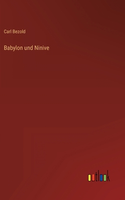 Babylon und Ninive [German] 3368244574 Book Cover