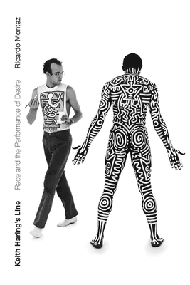 Keith Haring's Line: Race and the Performance o... 1478008601 Book Cover