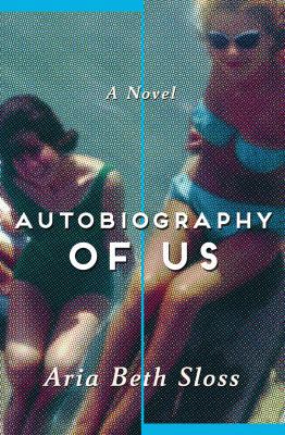Autobiography of Us: A Novel 0805094555 Book Cover