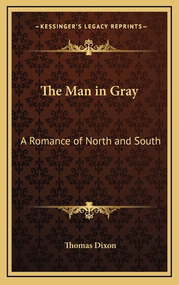 The Man in Gray: A Romance of North and South 1163323810 Book Cover