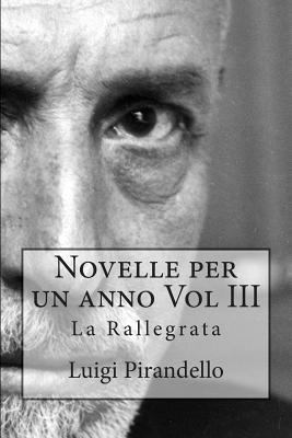 Novelle per un anno Vol III La Rallegrata: La r... [Italian] 1500317055 Book Cover