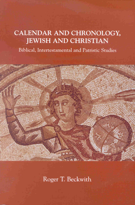 Calendar and Chronology, Jewish and Christian: ... 0391041231 Book Cover