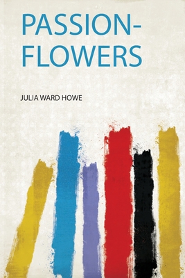 Passion-Flowers 0371579929 Book Cover