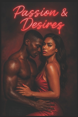 Passion & Desires B0F38GJKG2 Book Cover