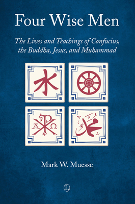 Four Wise Men: The Lives and Teachings of Confu... 0718895223 Book Cover