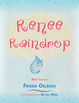 Renee Raindrop 1496949196 Book Cover