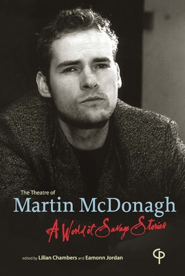 The Theatre of Martin McDonagh: A World of Sava... 1788749545 Book Cover