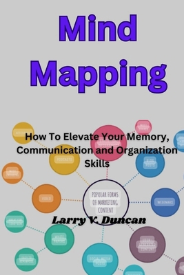 Mind Mapping: How To Elevate Your Memory, Commu... B0CSMQHG5S Book Cover