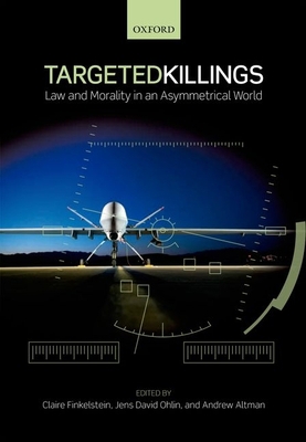 Targeted Killings: Law and Morality in an Asymm... 0199646473 Book Cover