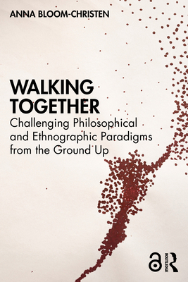 Walking Together: Challenging Philosophical and... 1041071124 Book Cover