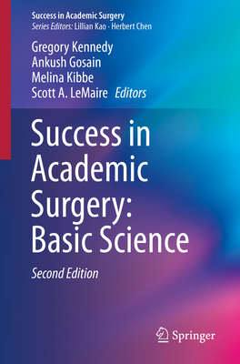 Success in Academic Surgery: Basic Science 303014643X Book Cover