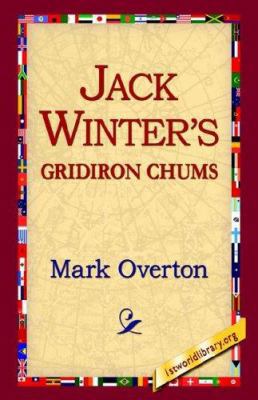 Jack Winters' Gridiron Chums 1421800799 Book Cover