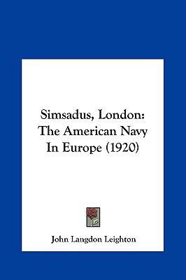 Simsadus, London: The American Navy in Europe (... 1161929495 Book Cover