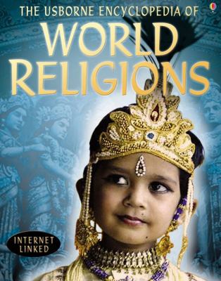 The Usborne Encyclopedia of World Religions: In... 1409510115 Book Cover