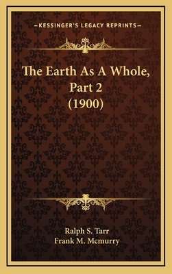 The Earth As A Whole, Part 2 (1900) 1165839474 Book Cover