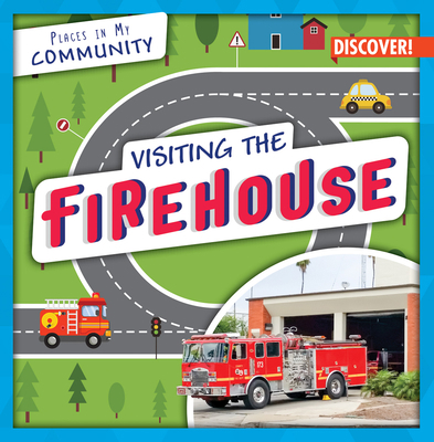 Visiting the Firehouse 197852126X Book Cover