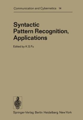 Syntactic Pattern Recognition, Applications 3642664407 Book Cover