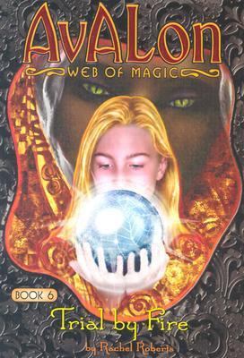 Trial by Fire (Avalon Web of Magic, 6) 1593150083 Book Cover