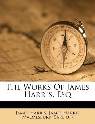 The Works of James Harris, Esq 1173576479 Book Cover