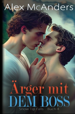 Ärger mit dem Boss: Eine mürrisch/sonnige MM Sp... [German] B0C1J9F6MH Book Cover