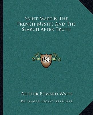 Saint Martin The French Mystic And The Search A... 1162903457 Book Cover