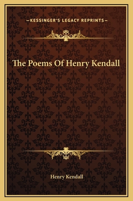 The Poems Of Henry Kendall 1169349927 Book Cover