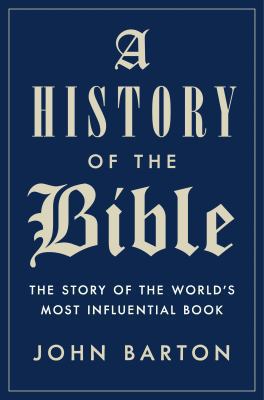 A History of the Bible: The Story of the World'... 0525428771 Book Cover