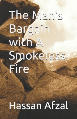 The Man's Bargain with A Smokeless Fire B0FBX4NHX8 Book Cover