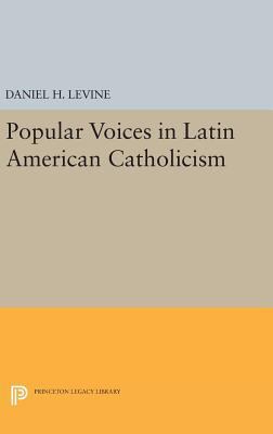 Popular Voices in Latin American Catholicism 0691637091 Book Cover