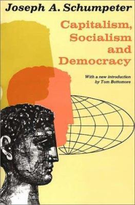 Capitalism, Socialism, and Democracy 0061330086 Book Cover