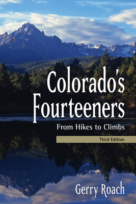 Colorado's Fourteeners: From Hikes to Climbs 1555917461 Book Cover