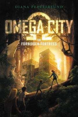 Omega City: The Forbidden Fortress 0062310895 Book Cover