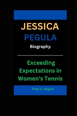 Jessica Pegula Biography: Exceeding Expectation...            Book Cover