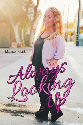 Always Looking Up 1483433269 Book Cover