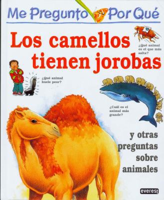 Los Camellos Tienen Jorobas = I Wonder Why Came... [Spanish] 8424121678 Book Cover