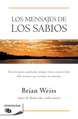 Los Mensajes de Los Sabios / Messages from the ... [Spanish] 1947783408 Book Cover