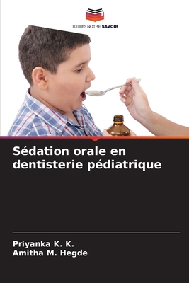 Sédation orale en dentisterie pédiatrique [French] 6139866502 Book Cover