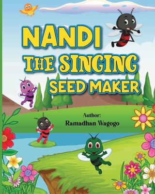 Nandi-The Singing Seed Maker B0CNGW42GN Book Cover