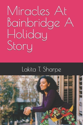 Miracles At Bainbridge A Holiday Story B0BP43M22Q Book Cover