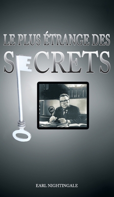 Le Plus Etrange Des Secrets / The Strangest Secret [French] 1638231060 Book Cover