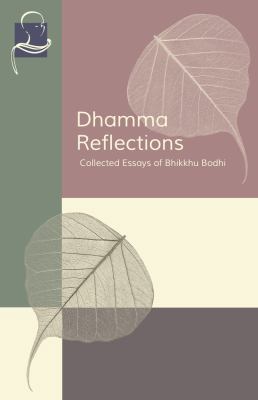 Dhamma Reflections: Collected Essays of Bhikkhu... 1681720329 Book Cover