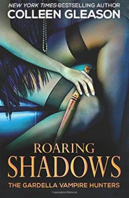 Roaring Shadows (The Gardella Vampire Hunters) 1516854659 Book Cover