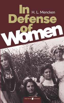 In Defense of Women: A Book for Men Only B08NF34946 Book Cover
