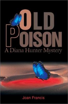 Old Poison: A Diana Hunter Mystery 0595274889 Book Cover