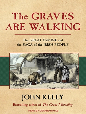 The Graves Are Walking: The Great Famine and th... 1452607877 Book Cover