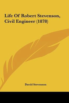 Life of Robert Stevenson, Civil Engineer (1878) 1161753303 Book Cover