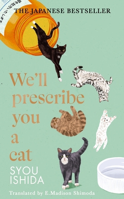 We'll Prescribe You a Cat 1529936713 Book Cover