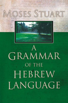 A Grammar of the Hebrew Language 1597521914 Book Cover